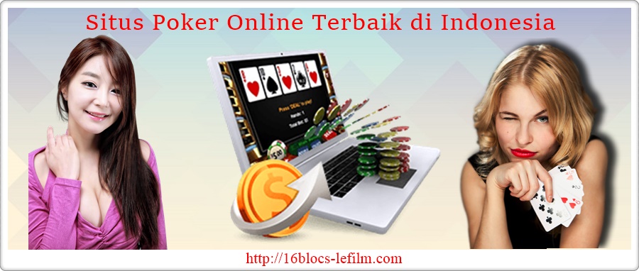 Situs Poker Online Terbaik di Indonesia